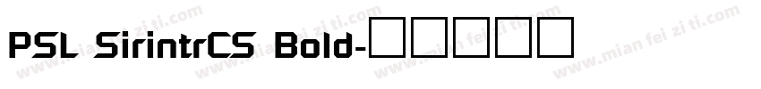 PSL SirintrCS Bold字体转换